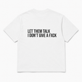 Let Them Talk Tee – White & French Oak